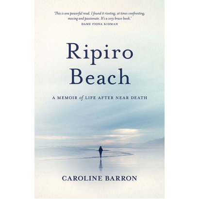 Ripiro Beach: A memoir of life  after near death