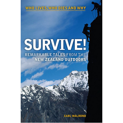 Survive! Remarkable Tales from the New Zealand Outdoors