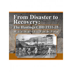 From Disaster to Recovery: The Hastings CBD 1931-35