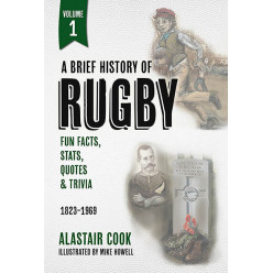 A Brief History of Rugby - Volume 1