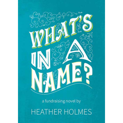 What's In A Name?, by Heather Holmes (Fiction)