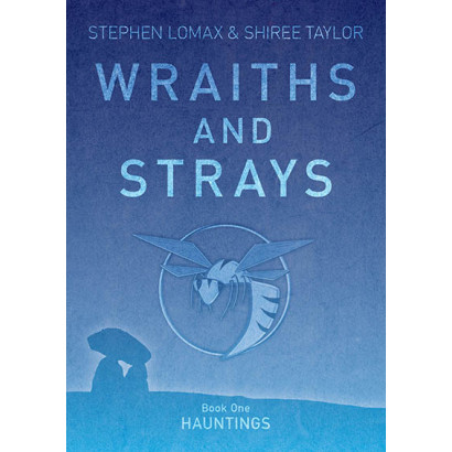 Hauntings (Book One in the Wraiths and Strays series), by Stephen Lomax and Shiree Taylor (Fiction)