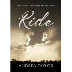 Ride: Peace ... through Connection with Self – Spirit – Nature