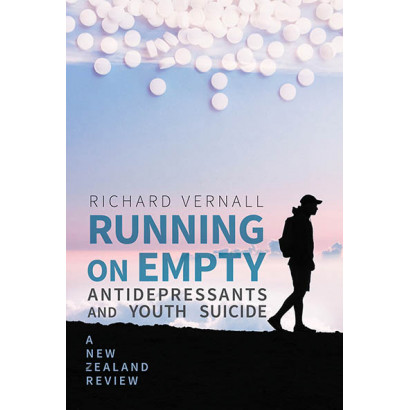 Running on Empty: Antidepressants and Youth Suicide , by Richard Vernall (Health)