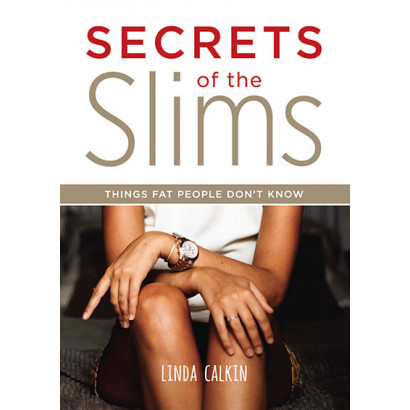 Secrets of the Slims: Things Fat People Don't Know