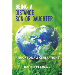 Being a Distance Son or Daughter: a Book for ALL Generations
