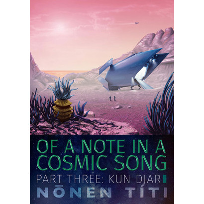 Kun DJar: part three of Of a Note in a Cosmic Song