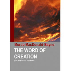 The Word of Creation (Lecture Notes 1952 Part 1)