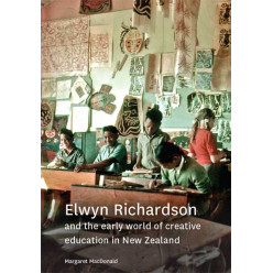 Elwyn Richardson and the Early World of Creative Education in NZ