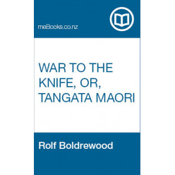 War to the Knife, or, Tangata Maori