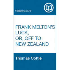 Frank Melton's Luck, Or, Off to New Zealand