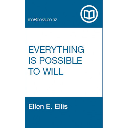 Everything is Possible to Will
