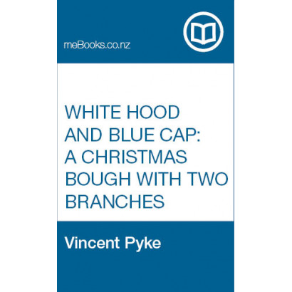 White Hood and Blue Cap: A Christmas Bough with Two Branches