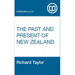 The Past and Present of New Zealand with its Prospects for the Future