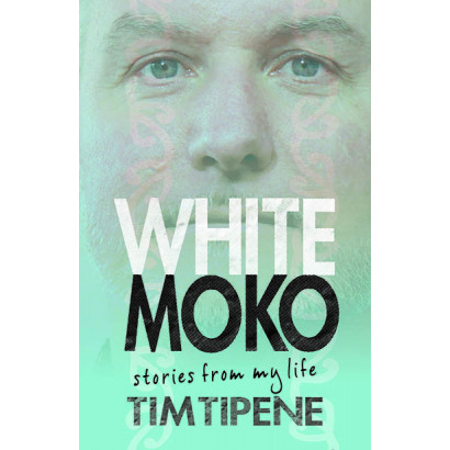 White Moko: stories from my life