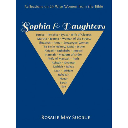 Sophia & Daughters: Wise Women from the Bible