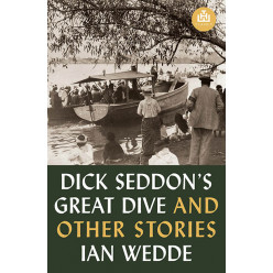 Dick Seddon's Great Dive and other stories
